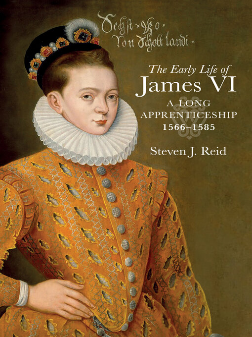 Title details for The Early Life of James VI by Steven J. Reid - Available